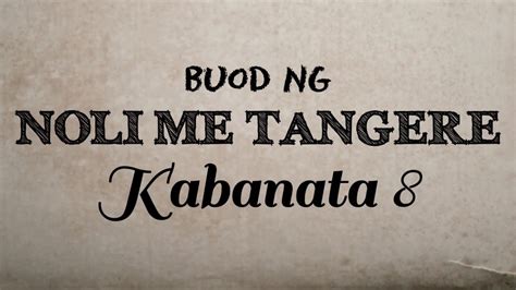 Noli Me Tangere Kabanata 8 Buod Youtube