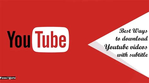 The Best 10 Ways To Download Youtube Videos With Subtitles