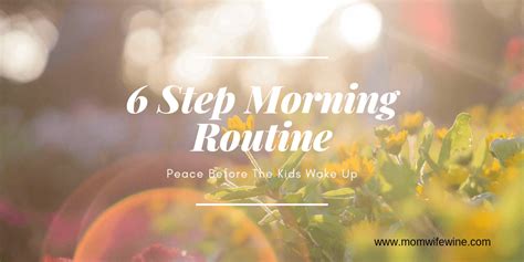 6 Step Morning Routine That Will Make You Want To Wake Up Before The