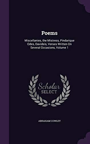 Poems Miscellanies The Mistress Pindarique Odes Davideis Verses