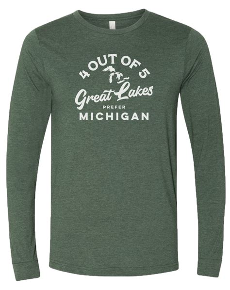 4 Out Of 5 Great Lakes Prefer Michigan Long Sleeve T Shirt Michigan
