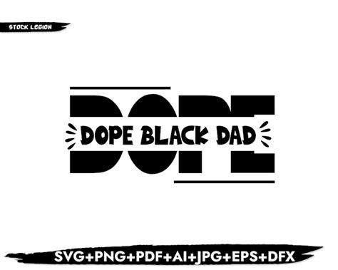 Dope Black Dad Svg Dopest Dad Svg Dope Black Dad Png Png Etsy