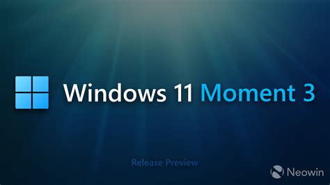 How To Enable Features From Windows 11 Moment 3 Update Neowin