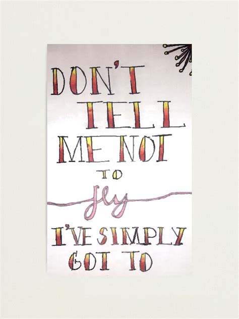 Dont Tell Me Not To Fly Photographic Print By Dayknight10