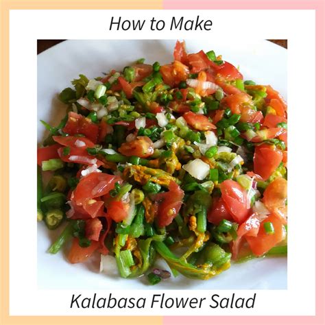 How To Make Kalabasa Flower Squash Blossom Salad Delishably