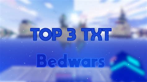 Top 3 Txt Do Bedwars Youtube