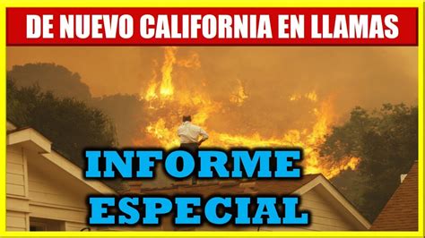 Последние твиты от incendios españa (@incendioses). Ultimas noticias de Estados Unidos Incendio en California hoy │ #noticias - YouTube