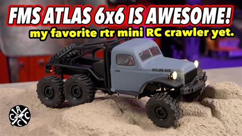My Favorite Mini Rc Crawler Yet The Fms Atlas 6x6 Youtube