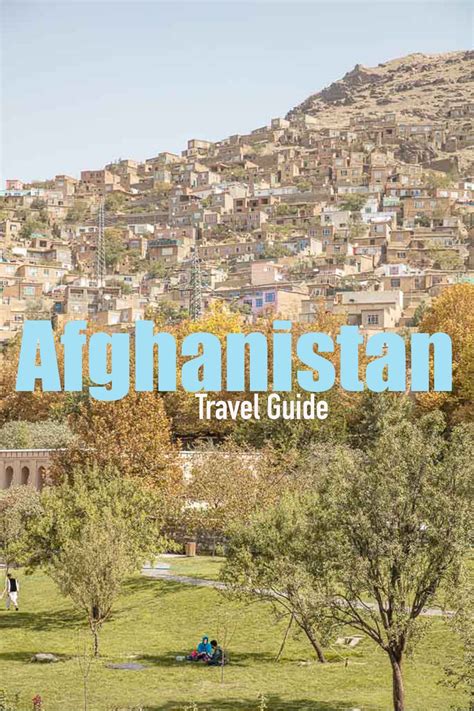 Afghanistan Travel Guide In 2021 Afghanistan Travel Asia Travel Travel