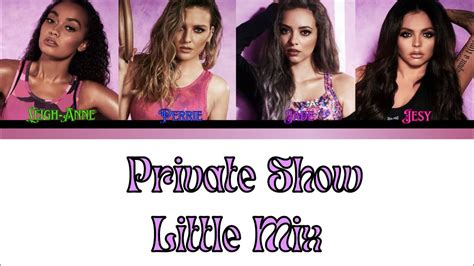 Little Mix Private Show Lyrics Color Coded Lyrics Youtube