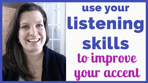 Use Your Listening Skills To Reduce Your Accent And Improve Your
