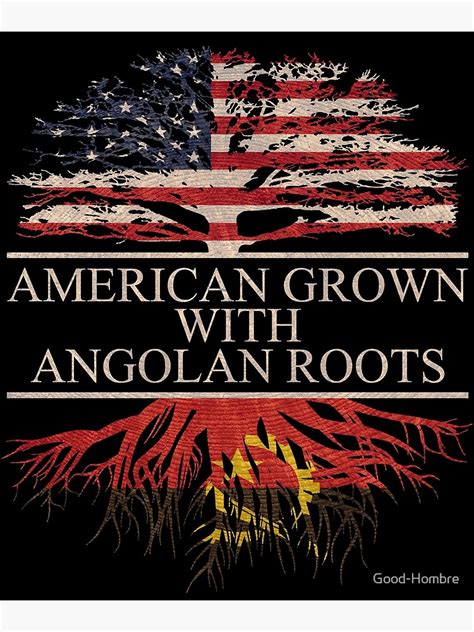 American Grown Angolan Roots Poster For Sale By Good Hombre Redbubble