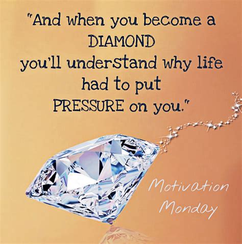 Diamond Quotes Diamond Quotes Monday Motivation Diamond