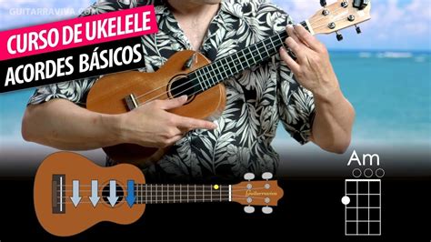 Curso De Ukelele Completo Clase 3 Primeros Acordes En Ukelele Guit Ukelele Guitarras