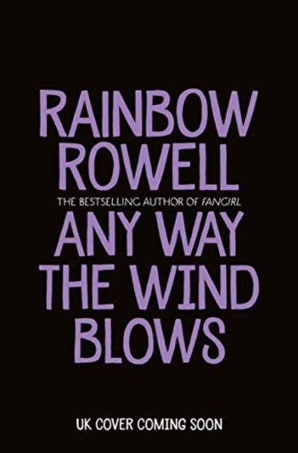 Any Way The Wind Blows Rainbow Rowell Boek 9781529039924 Bruna