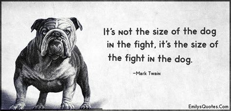 Https://tommynaija.com/quote/not The Size Of The Dog In The Fight Quote