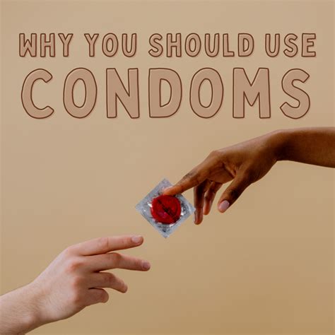 Reasons Why You Should Use Condoms PairedLife