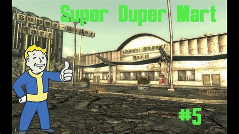 Fallout 3 5 Super Duper Mart Youtube