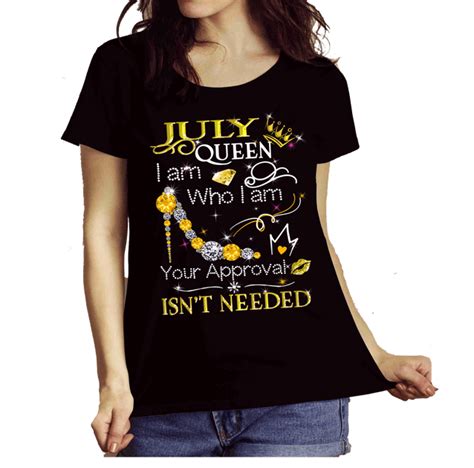 July Queen I Am Who I Am Your Approval Isnt Neededn Newyork Shirt