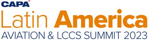 Capa Latin America Aviation And Lccs Summit 2023queretaro Capa Latin
