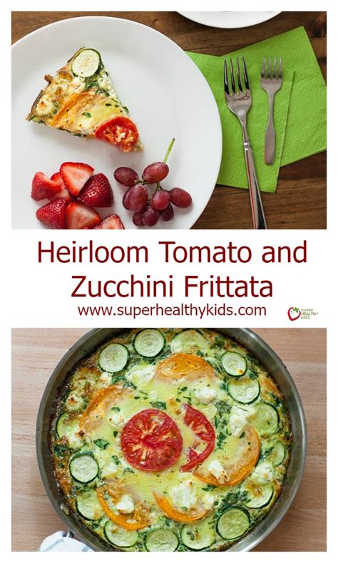Heirloom Tomato And Zucchini Frittata Healthy Ideas For Kids
