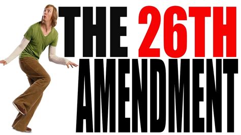 The 26th Amendment Explained The Constitution For Dummies Series YouTube