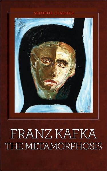 The Metamorphosis Franz Kafka By Franz Kafka Kafka Metamorphosis