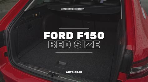 Ford F 150 Bed Size The Industry Standard For Full Size Truck Beds