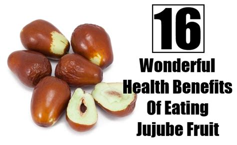 16 Wonderful Health Benefits Of Eating Jujube Fruit Find Home Remedy