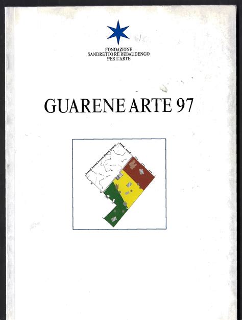 GUARENE ARTE 97 Fondazione Sandretto Re Rebaudengo Per L Arte By Leo