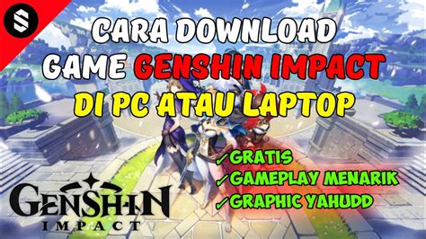 Sampai saat ini, tiga website tersebut masih bisa kamu akses untuk download video dari berbagai macam situs, termasuk facebook. CARA DOWNLOAD GENSHIN IMPACT DI PC | Tutorial PC #7 - YouTube
