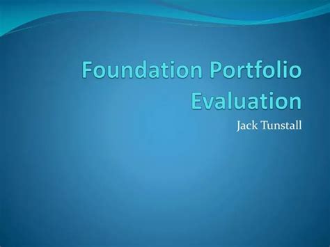 Ppt Foundation Portfolio Evaluation Powerpoint Presentation Free