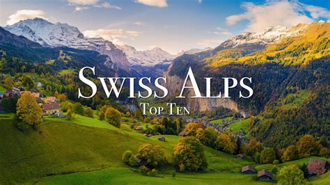 Top 10 Places In The Swiss Alps 4k Travel Guide