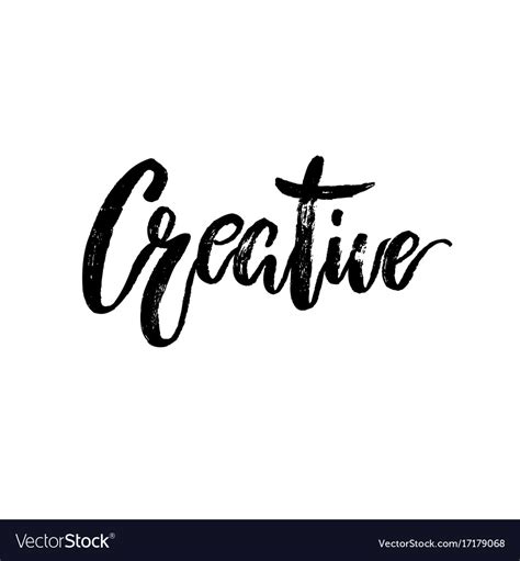 Creative Word Hand Brushed Ink Lettering Vector Image
