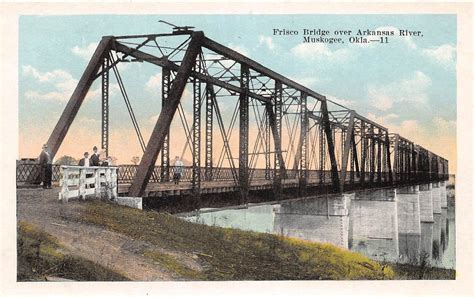 Frisco Bridge Over The Arkansas River Muskogee Oklahoma Frisco Archive