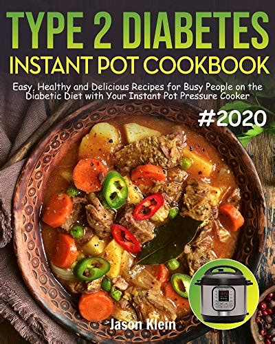 Sample diets (paleo, mediterranean, ada diet diet recommendations for people with type 2 diabetes include a vegetarian or vegan diet, the american diabetes association diet (which also. Free Download: Type 2 Diabetes Instant Pot Cookbook: Easy ...