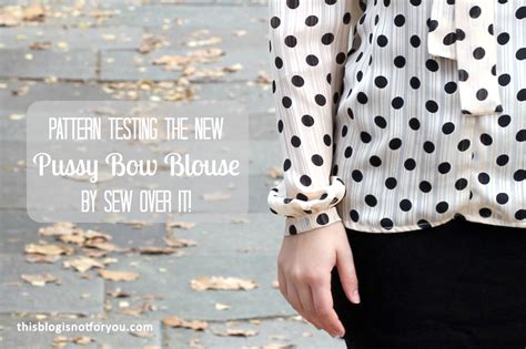 the new pussy bow blouse pattern by sew over it this blog is not for you