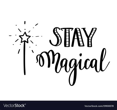 Download Stay magical calligraphy motivational quote Vector Image