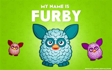My Name Is Furby You Know Wallpaper By Vampirez