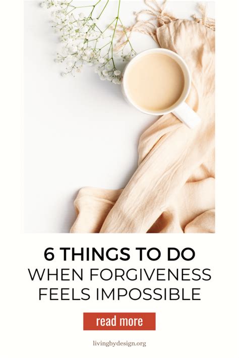 What To Do When Forgiveness Seems Impossible