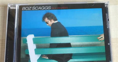 Sounds Good Looks Good Silk Degrees By Boz Scaggs Featuring