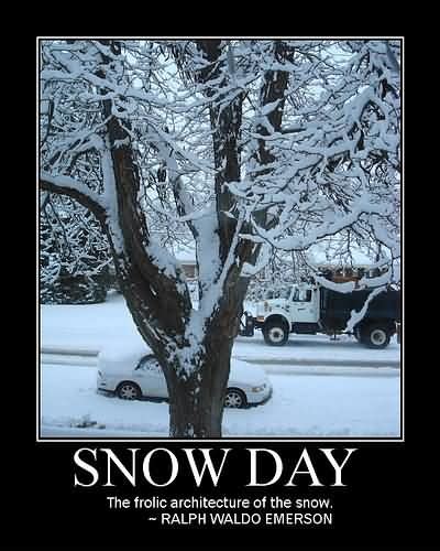 25 Snow Day Quotes And Sayings Collection Quotesbae