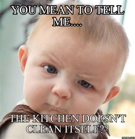 Clean Up The Kitchen Meme Kitchen Photos Collections