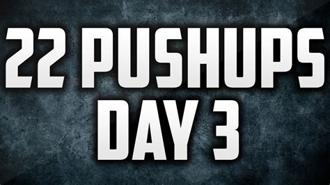 Day 3 Of 22 Day Of 22 Pushup Challenge Youtube