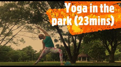 Yoga In The Park 23mins Youtube
