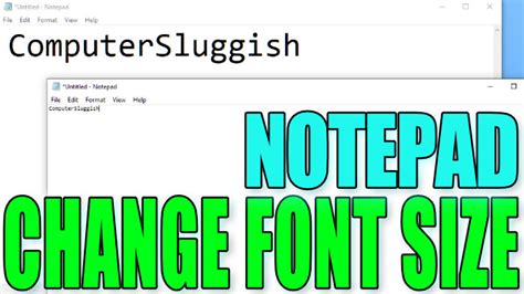 How To Change The Font Size In Notepad On Windows 10 Pc Computersluggish