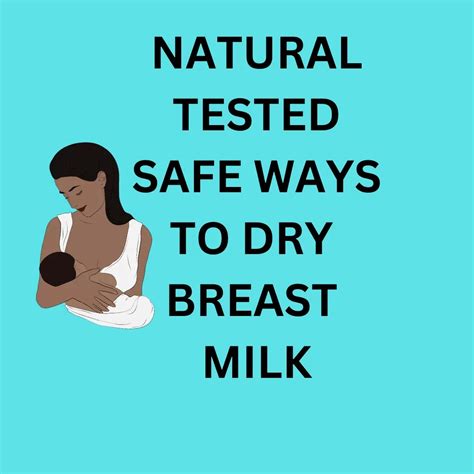 6 Natural Ways To Dry Up Breast Milk Quickly Tested And Tried Cheap And Easy Methods To Stop
