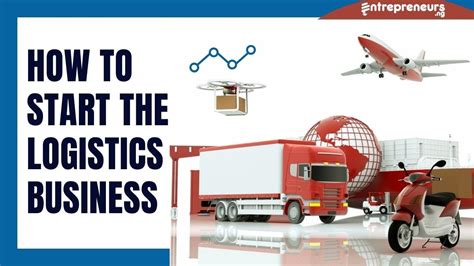 How To Start A Profitable Logistics Business Step By Step Guide To