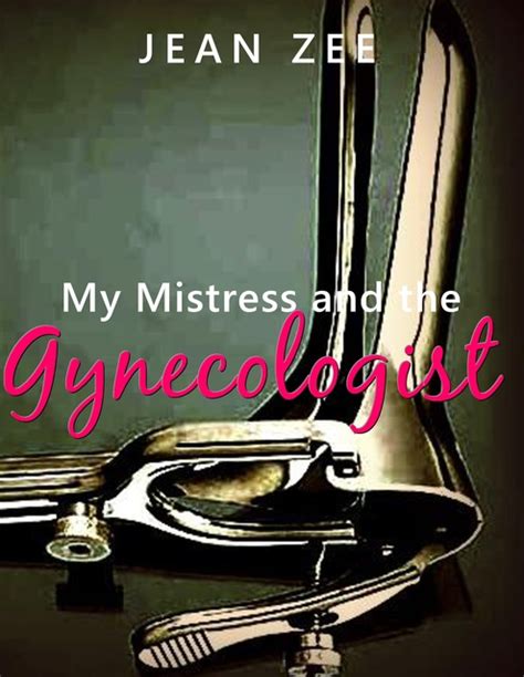 my mistress and the gynecologist lesbian medical play อีบุ๊ก jean zee storytel