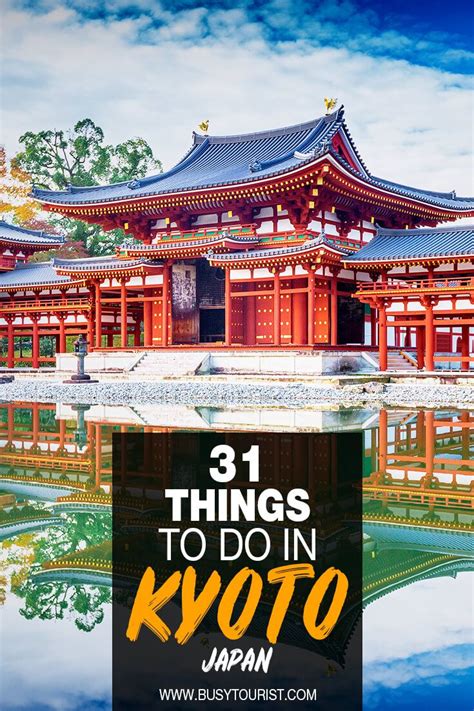 31 Best Things To Do And Places To Visit In Kyoto Japan Japan Places